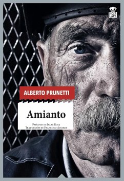 Amianto : una historia obrera - Álvarez González, Francisco; Prunetti, Alberto