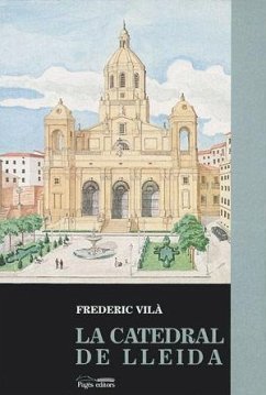 La catedral de Lleida : (segle XVIII) - Fernández Fernández, Roberto; Vilà Tornos, Frederic