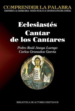 Eclesiastés, Cantar de los Cantares - Anaya Luengo, Pedro Raúl; Granados García, Carlos