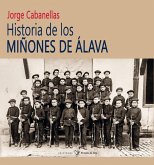 HISTORIA DE LOS MI?ONES DE ALAVA HISTORIA DE LOS MI?ONES DE ALAVA