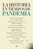 La Historia en tiempos de pandemia La Historia en tiempos de pandemia