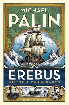 Erebus : historia de un barco - Palin, Michael