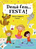 Demà fem-- festa!