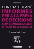 Informes per a la presa de decisions : com comunicar amb eficàcia en l'era digital