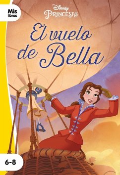 El vuelo de Bella : princesas - Walt Disney Productions; Disney, Walt