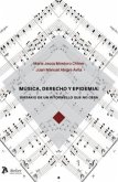 Música, derecho y epidemia: dietario de un ritornello que no cesa Música, derecho y epidemia: dietario de un ritornello que no cesa