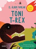 El álbum familiar de Toni T-Rex : una dino historia