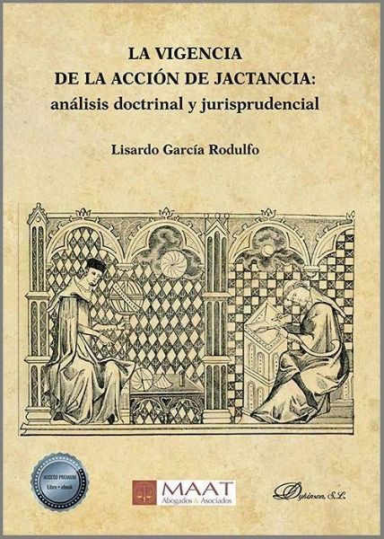 La vigencia de la acción de jactancia : análisis doctrinal y jurisprudencial La vigencia de la acción de jactancia : análisis doctrinal y jurisprudencial