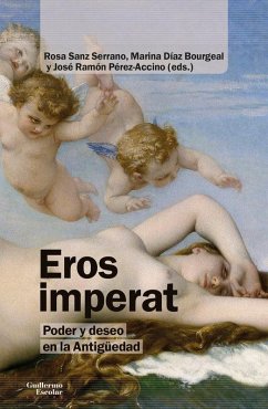 Cover Eros imperat : poder y deseo en la Antigüedad