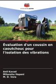 Évaluation d'un coussin en caoutchouc pour l'isolation des vibrations