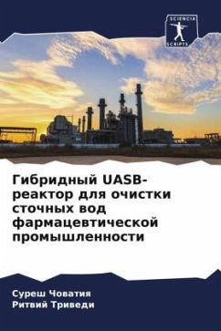 Gibridnyj UASB-reaktor dlq ochistki stochnyh wod farmacewticheskoj promyshlennosti - Chowatiq, Suresh;Triwedi, Ritwij