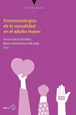 Fenomenologías de la sexualidad en el adulto mayor Fenomenologías de la sexualidad en el adulto mayor
