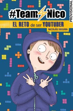 El reto de ser Youtuber : #TeamNico - Segura, Nicolás