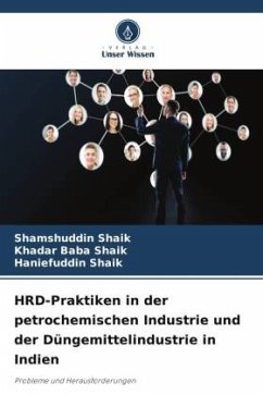 HRD-Praktiken in der petrochemischen Industrie und der Düngemittelindustrie in Indien - Shaik, Shamshuddin;Shaik, Khadar Baba;Shaik, Haniefuddin