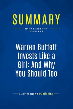 Summary: Warren Buffett Invests Like a Girl: And Why You Should Too - Businessnews Publishing