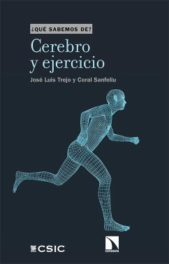 Cerebro y ejercicio - Sanfeliu, Coral; Trejo, José Luis