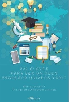 222 claves para ser un buen profesor universitario - Mingorance Arnáiz, Ana Cristina; Jaramillo, Mario