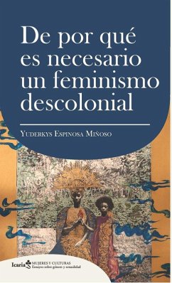 Cover DE POR QUE ES NECESARIO UN FEMINISMO DECOLONIAL