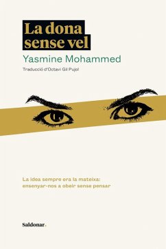 Cover La dona sense vel : La idea sempre era la mateixa: ensenyar-nos a obeir sense pensar
