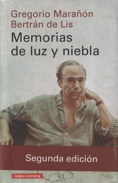 Memorias de luz y niebla - Marañón, Gregorio; Marañón y Bertrán de Lis, Gregorio