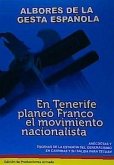 Albores de la gesta española, en Tenerife planeó Franco el movimiento nacionalista : anécdotas y escenas de la estancia del Generalísimo en Canarias y su salida para Tetuán