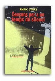 Cançons per a un temps de silenci - Cirici Delgado, Enric Cançons per a un temps de silenci - Cirici Delgado, Enric