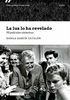 La luz lo ha revelado : 50 películas siniestras - García Catalán, Shaila