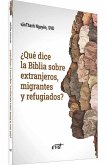 ¿Qué dice la Biblia sobre extranjeros, migrantes y refugiados?
