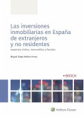 Las inversiones inmobiliarias en España de extranjeros y no residentes : aspectos civiles, mercantiles y fiscales