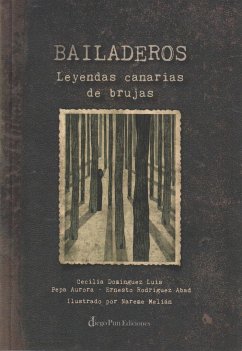 Bailaderos : leyendas canarias de brujas - Domínguez Luis, Cecilia; Rodríguez Silvera, Josefa Aurora; Rodríguez Abad, Ernesto J.