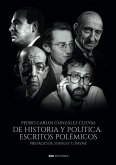 De historia y política : escritos polémicos
