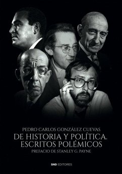 Cover De historia y política : escritos polémicos