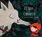 El lobo y Caperucita: La historia jamás contada El lobo y Caperucita: La historia jamás contada