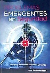 Problemas emergentes en seguridad: riesgos y amenazas presentes y futuros