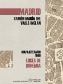 Luces de bohemia : mapa literario Madrid 1909