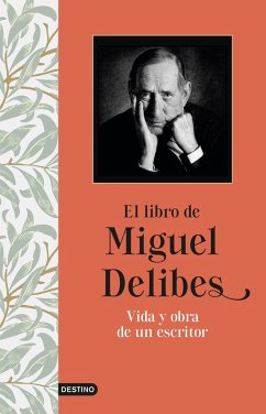 El libro de Miguel Delibes : vida y obra de un escritor - Delibes, Miguel