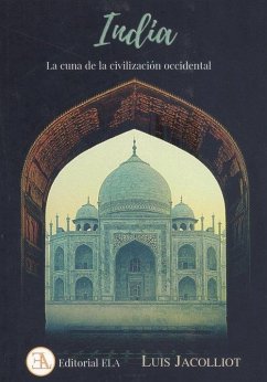 Cover India, la cuna de la civilización occidental : el origen hindú de las tradiciones occidentales : la Biblia inspirada en tradiciones hindúes : la vida de Iezeus Christna