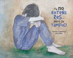 Tu no entens res... però jo tampoc! - Carreras Rovirola, Marta