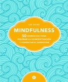 Mindfulness : 50 ejercicios para mejorar la concentración y fomentar el bienestar
