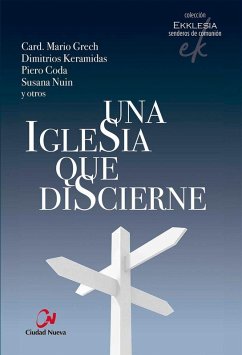 Una Iglesia que discierne Una Iglesia que discierne
