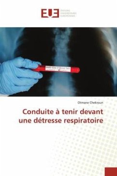 Conduite à tenir devant une détresse respiratoire - Chekroun, Otmane