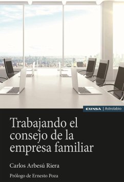 Trabajando el consejo de la empresa familiar - Arbesu Riera, Carlos