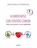 Alimentarse con sentido común Alimentarse con sentido común