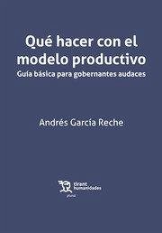 Cover QUE HACER CON EL MODELO PRODUCTIVO