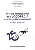 Enfoque interdisciplinar de la logopedia en la Universidad de Valladolid : 25 años de historia