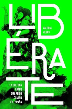 Cover Libérate : la cultura LGTBQ que abrió camino en España
