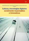 Cultura y tecnologías digitales socialmente responsables e innovadoras