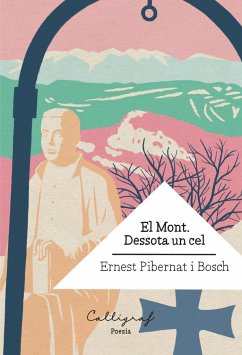 El Mont : dessota un cel - Pibernat Bosch, Ernest