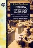 Retórica, informació i metàfora : anàlisi aplicada als mitjans de comunicació de massa