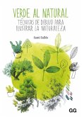 Verde al natural : técnicas de dibujo para ilustrar la naturaleza
